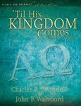 Stock image for 'Til His Kingdom Comes : Living in the Last Days (Issues and Answers Collection) for sale by ThriftBooks-Dallas