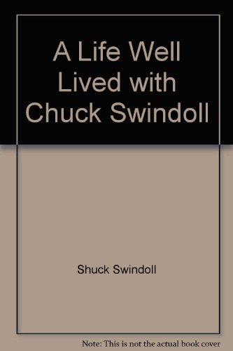 9781579727925: A Life Well Lived with Chuck Swindoll