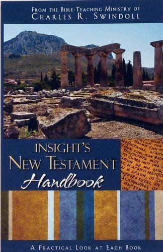 Stock image for Insight's New Testament Handbook: A Practical Look at Each Book for sale by ThriftBooks-Dallas