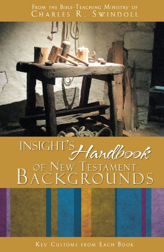 Imagen de archivo de Insight's Handbook of New Testament Backgrounds: Key Customs from Each Book by the Bible-Teaching Ministry of Charles R. Swindoll Insight for Living (2012-01-01) a la venta por SecondSale