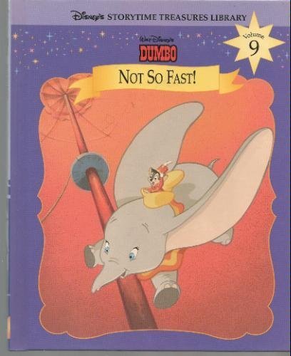 9781579730055: Dumbo: Not So Fast! (Disney's Storytime Treasures Library)