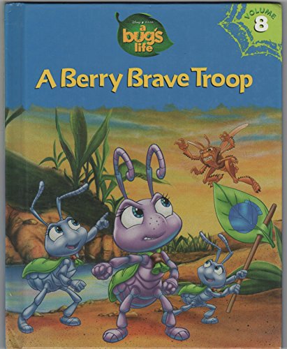 Beispielbild fr A Berry Brave Troop (Disney-Pixar's A Bug's Life Library, Vol. 8) zum Verkauf von Once Upon A Time Books