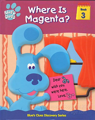 Where is Magenta? (Blue's clues discovery series) (9781579730697) by Kidd, Ronald