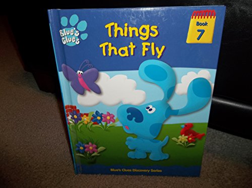 Imagen de archivo de Things That Fly (Blue's Clues Discovery Series, 7) a la venta por SecondSale