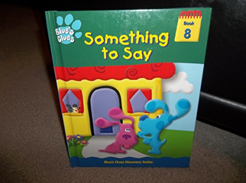 Something to say (Blue's clues discovery series) (9781579730741) by Kidd, Ronald