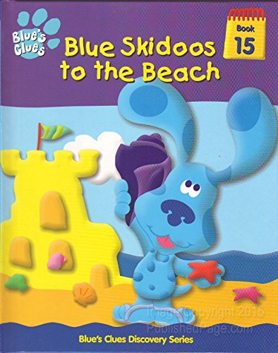 Stock image for Blue skidoos to the beach (Blue's clues discovery series) for sale by Books of the Smoky Mountains