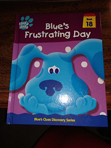 Stock image for Blue's Frustrating Day (Blue's Clues Discovery Series, Book 18) for sale by SecondSale