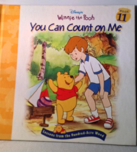 Imagen de archivo de You can count on me (Lessons from the Hundred-Acre Wood) a la venta por Gulf Coast Books