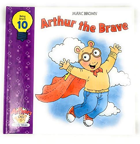 Beispielbild fr Arthur the Brave (Arthur's Family Values Series, Volume 10) zum Verkauf von Wonder Book