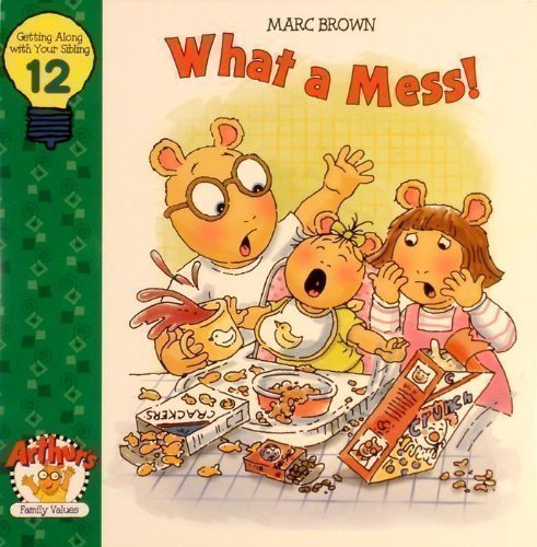Stock image for What a Mess (Arthur's Family Value Series, Volume 12) for sale by SecondSale