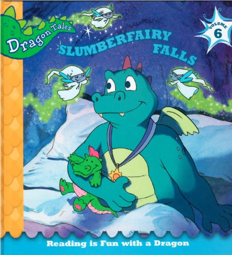 Beispielbild fr Slumberfairy Falls (Dragon Tales, Reading is Fun with a Dragon, Volume 6) zum Verkauf von Once Upon A Time Books