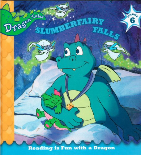 Imagen de archivo de Slumberfairy Falls (Dragon Tales, Reading is Fun with a Dragon, Volume 6) a la venta por ThriftBooks-Atlanta