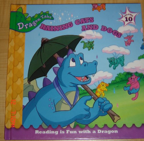 Stock image for Raining Cats and Dogs (Reading is Fun with a Dragon, Dragon Tales Volume 10) for sale by SecondSale