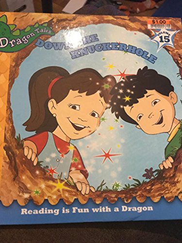 Stock image for Down The Knuckerhole (Dragon Tales, Volume 15) for sale by Your Online Bookstore