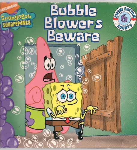 9781579733223: Bubble Blowers Beware (SpongeBob Squarepants Bikini Bottom Bounty 6, bikini bottom bounty 6)