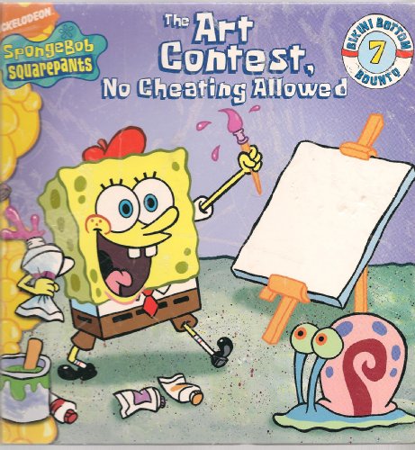 Stock image for The Art Contest, No Cheating Allowed, SpongeBob Squarepants, Bikini Bottom Bounty 7 (Nickelodeon, bikini bottom bounty 7) for sale by Wonder Book