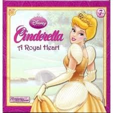 Stock image for Cinderella a Royal Heart (Disney Princess) for sale by Better World Books