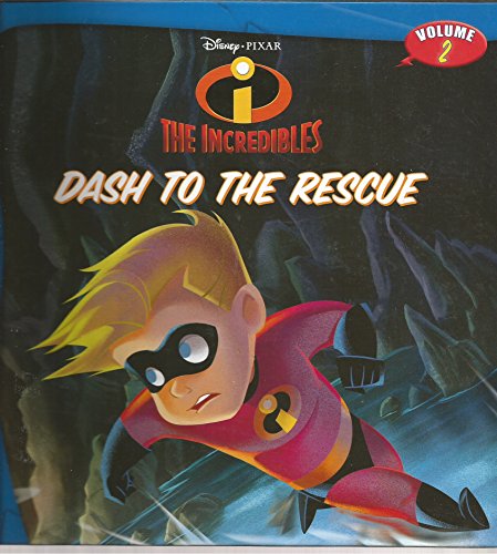 Beispielbild fr Dash to the Rescue - The Incredibles - Disney Pixar - Volume 2 zum Verkauf von Wonder Book