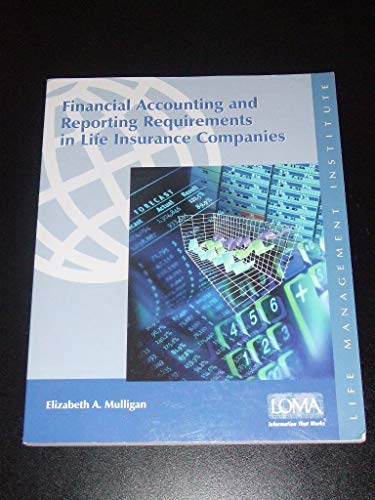 Beispielbild fr Financial Accounting and Reporting Requirements in Life Insurance Companies zum Verkauf von Better World Books