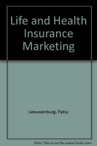 Life and Health Insurance Marketing (9781579741723) by Leeuwenburg, Patsy; Bickley, Mary C.