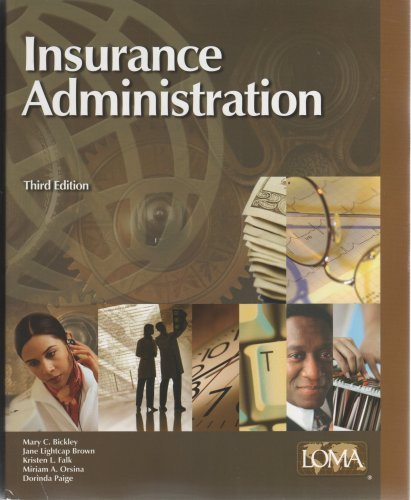 Insurance Administration (9781579743123) by Mary C. Bickley; Jane Lightcap Brown; Kristen L. Falk