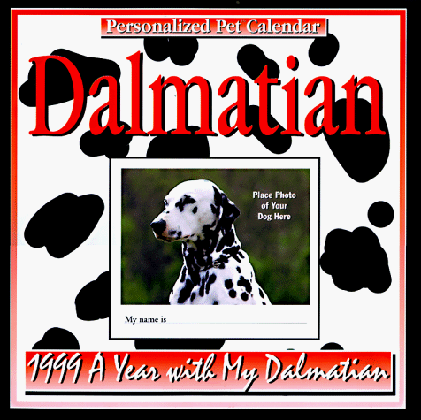 Dalmatian 1999 Calendar: A Year With My Dalmatian (9781579770860) by Spivey, Linda