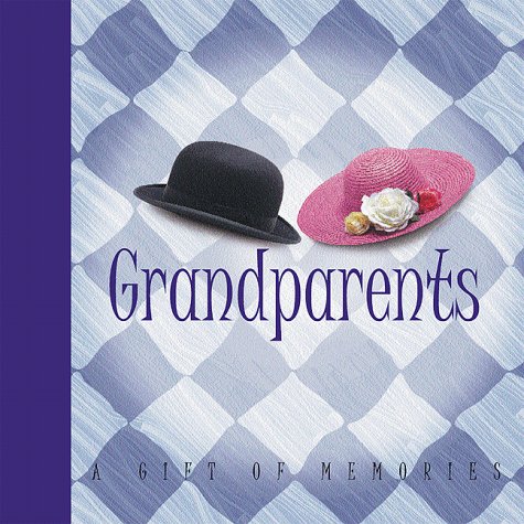 Beispielbild fr Grandparents: A Gift of Memories zum Verkauf von BookHolders