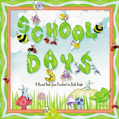 Beispielbild fr School Days: A Record Book from Preschool to Sixth Grade zum Verkauf von medimops