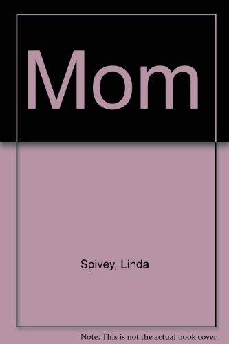 Mom (9781579772093) by Spivey, Linda