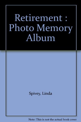 Retirement: Photo Memory Album (9781579772123) by Spivey, Linda