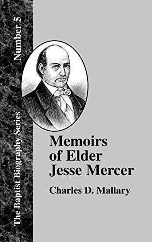 9781579780258: Memoirs of Elder Jesse Mercer (Baptist Biography)