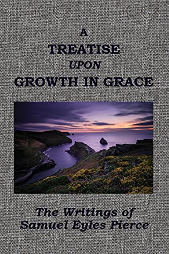 Stock image for A Treatise Upon Growth in Grace &c. for sale by Lucky's Textbooks