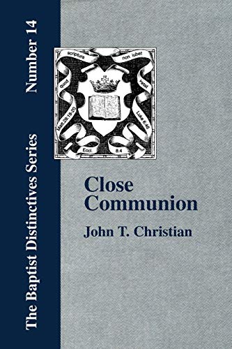 9781579784140: Close Communion or, Baptism as a Prerequisite, etc.