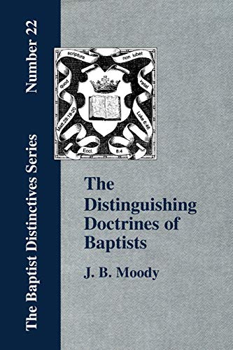 Imagen de archivo de The Distinguishing Doctrines of the Baptists a la venta por GF Books, Inc.