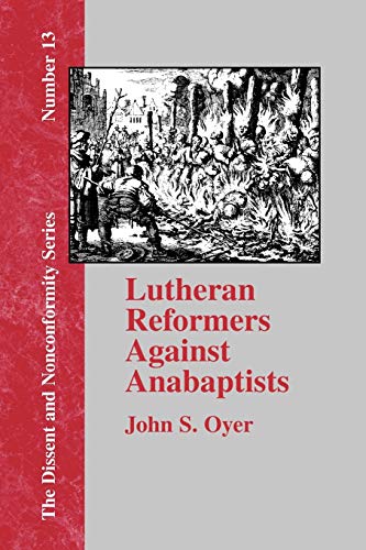 Imagen de archivo de Lutheran Reformers Against Anabaptists a la venta por Chiron Media