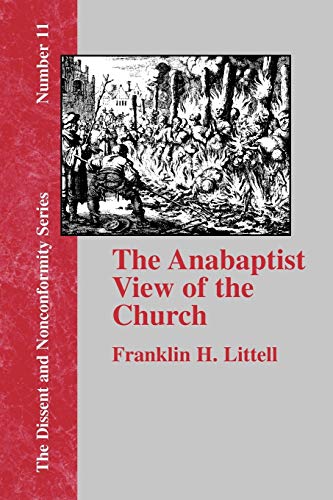 Stock image for The Anabaptist View of the Church for sale by ThriftBooks-Atlanta