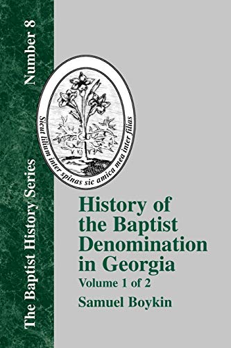 Imagen de archivo de History Of The Baptist Denomination In Georgia - Vol. 1 a la venta por Chiron Media