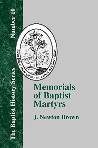 9781579789169: Memorials of Baptist Martyrs: With a Preliminary Historical Essay: 10 (Baptist History (Paperback))