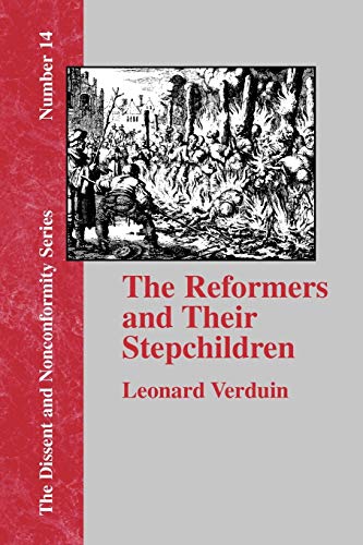 Beispielbild fr The Reformers and Their Stepchildren zum Verkauf von Better World Books