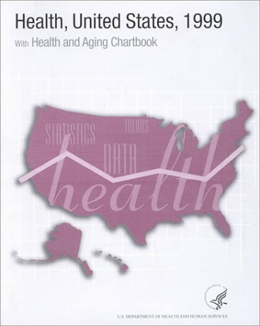 Beispielbild fr Health, United States, 1999 (Health United States) zum Verkauf von Better World Books