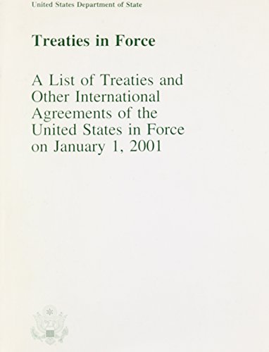 9781579807863: Treaties in Force: A List of Treaties and Other International Agreements of the United States in Force on January 1, 2001