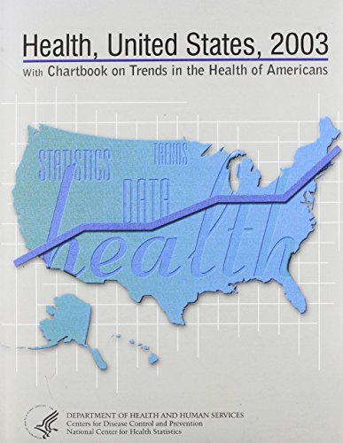 Beispielbild fr Health, United States 2003: With Chartbook on Trends in the Health of Americans zum Verkauf von Better World Books