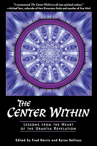 Beispielbild fr Center Within: Lessons from the Heart of the Urantia Revelation zum Verkauf von Books From California