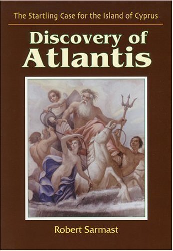 Beispielbild fr Discovery of Atlantis : The Startling Case for the Island of Cyprus zum Verkauf von Better World Books
