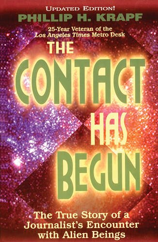 Stock image for Contact Has Begun: The True Story of a Journalist's Encounter with Alien Beings for sale by ThriftBooks-Atlanta