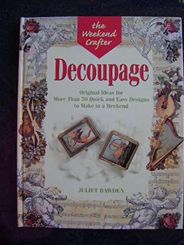 Stock image for Decoupage (The Weekend Crafter) for sale by HPB-Ruby
