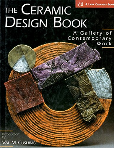 Beispielbild fr The Ceramic Design Book: A Gallery of Contemporary Work zum Verkauf von Ergodebooks