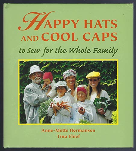 Stock image for Happy Hats and Cool Caps to Sew for the Whole Family for sale by Better World Books: West