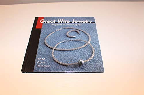 Beispielbild fr Great Wire Jewelry : Projects and Techniques zum Verkauf von Better World Books