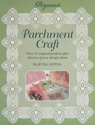 Imagen de archivo de Parchment Craft : Over 15 Original Projects Plus Dozens of New Design Ideas a la venta por Better World Books: West